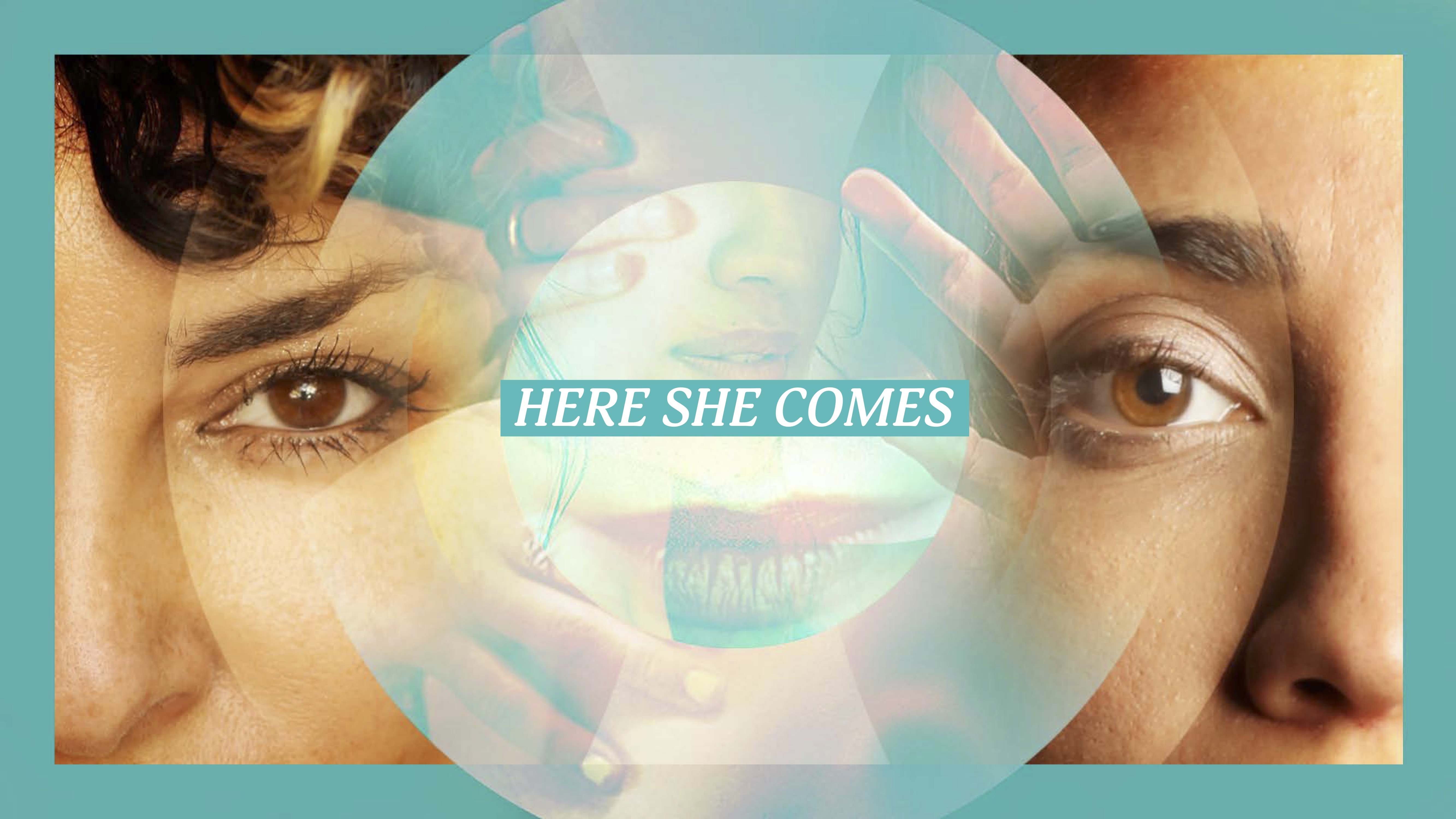 Here She Comes